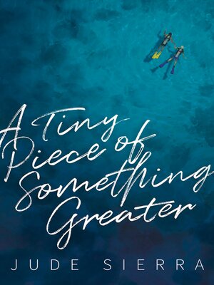 cover image of A Tiny Piece of Something Greater